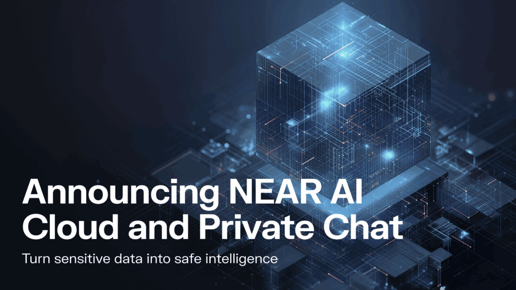 Introducing NEAR AI Cloud & Private Chat